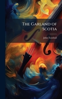 The Garland of Scotia 1023978407 Book Cover