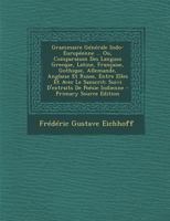 Grammaire G�n�rale Indo-Europ�enne ... Ou, Comparaison Des Langues Grecque, Latine, Fran�aise, Gothique, Allemande, Anglaise Et Russe, Entre Elles Et Avec Le Sanscrit: Suivi D'extraits De Po�sie Indie 0270935703 Book Cover