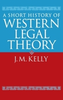 A Short History of Western Legal Theory 0198762445 Book Cover