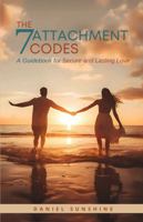 The 7 Attachment Codes: A Guidebook for Secure and Lasting Love B0DX1LDRHD Book Cover