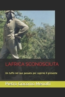 L'AFRICA SCONOSCIUTA: Un tuffo nel suo passato per capirne il presente B08WJW8ZNN Book Cover