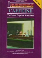 Caffeine: The Most Popular Stimulant (Encyclopedia of Psychoactive Drugs) 0877547564 Book Cover