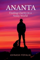 ANANTA: Finding Clarity in a Noisy World B0GL34GCVB Book Cover