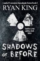 Shadows of Before: Book 4 in the Land of Before Post-Apocalyptic Series 1947018027 Book Cover