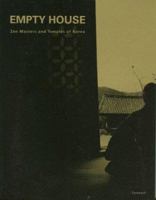 Empty house: Zen masters and temples of Korea 8995215542 Book Cover