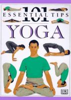 101 Essential Tips: Yoga 0789496844 Book Cover