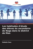 Les habitudes d'étude des élèves du secondaire de Naga dans le district de Mon 6205277026 Book Cover