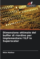Dimensione ottimale del buffer di riordino per implementare l'ILP in Superscalar (Italian Edition) 6209065430 Book Cover