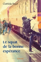 Le squat de la bonne espérance (French Edition) 2414506164 Book Cover