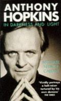 Anthony Hopkins: In Darkness and Light 0330328891 Book Cover