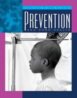 Prevention and Good Health (Living Well, Staying Healthy) 1592960839 Book Cover