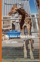 The Animal Allegory Trilogy B094P9JTJV Book Cover