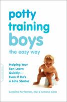 Potty Training Boys the Easy Way: Helping Your Son Learn Quickly-Even If He's a Late Starter 0738213306 Book Cover
