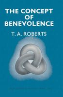 Concept of Benevolence (New Study in Practical Philosophy) 0333120558 Book Cover