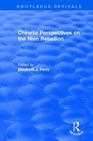 Chinese Perspectives on the Nien Rebellion 1138045411 Book Cover