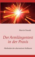 Der Armlängentest in der Praxis: Methoden der alternativen Heilkunst 3842356064 Book Cover