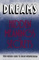 Dreams: Hidden Meanings and Secrets 0671762680 Book Cover