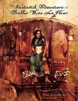 The Fantastik Adventure of Sallie Mae La Fleur 1456834746 Book Cover