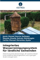 Integriertes Wasserreinigungssystem für ländliche Gemeinden (German Edition) 6208623626 Book Cover