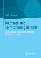 Zur Staats- Und Rechtsordnung Der Ddr: Juristische Und Sozialwissenschaftliche Beitrage 1977-1996 3658051353 Book Cover