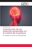 Contribución de los sistemas sensoriales en el control de la postura 6203873594 Book Cover
