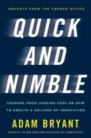 Quick and Nimble: Lessons from Leading CEOs on How to Create a Culture of Innovation - Insights from The Corner Office 0805097015 Book Cover