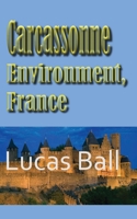 Carcassonne Environment, France 1715758773 Book Cover