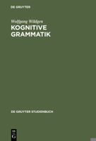 Kognitive Grammatik / Cognitive Grammar: Klassische Paradigmen Und Meue Perspektiven / Classical Paradigms and New Perspectives 311019600X Book Cover