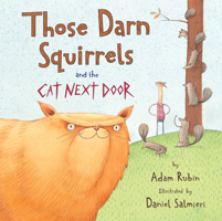 Those Darn Squirrels and the Cat Next Door 0544809025 Book Cover