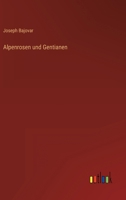 Alpenrosen Und Gentianen 1160780552 Book Cover