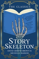 Story Skeleton: The Classics 1738076652 Book Cover