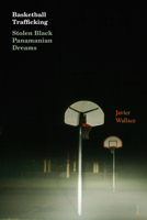 Basketball Trafficking: Basketball Trafficking 1478032804 Book Cover