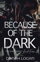 Because of the Dark B09SC4QVH2 Book Cover