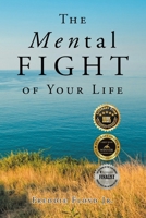 The MENtal Fight Of Your Life B0BR68PVPY Book Cover