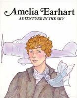 Amelia Earhart: Adventure In The Sky 0439660416 Book Cover