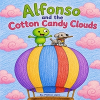 Alfonso and the Cotton Candy Clouds B0GZGKFL7H Book Cover