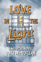 Love in the Light: A Musical Novel B0FDD9LHVL Book Cover