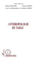 ANTHROPOLOGIE DU TABAC 2738456758 Book Cover