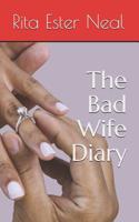 The Bad Wife Diary: Tell the Whole Truth... 179624595X Book Cover