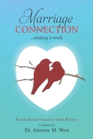 Marriage Connection: ...Making It Work 1732026041 Book Cover