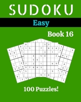 Sudoku Easy Book 16: 100 Sudoku for Adults | Large Print | Easy Difficulty | Solutions at the End | 8'' x 10'' B086LDZQBV Book Cover