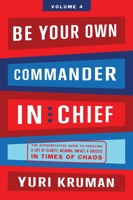Be Your Own Commander In Chief Volume 4: G-d/Universe 1646871057 Book Cover
