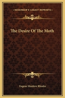 The Desire of the Moth 1419159038 Book Cover