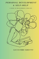Personal Development & Self-Help: A Guide to Transforming Your Life B0DXVHZD87 Book Cover