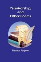 Pan-Worship, and Other Poems 9357383298 Book Cover