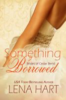 Something Borrowed (Brides of Cedar Bend) (Volume 3) 1941885381 Book Cover