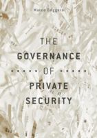 The Governance of Private Security 3319695924 Book Cover