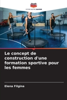 Le concept de construction d'une formation sportive pour les femmes 6205259532 Book Cover