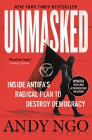 Unmasked: Inside Antifa's Radical Plan to Destroy Democracy 154605958X Book Cover