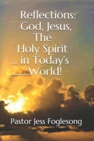 Reflections: God, Jesus, The Holy Spirit, in Today’s World! B08J2366N8 Book Cover